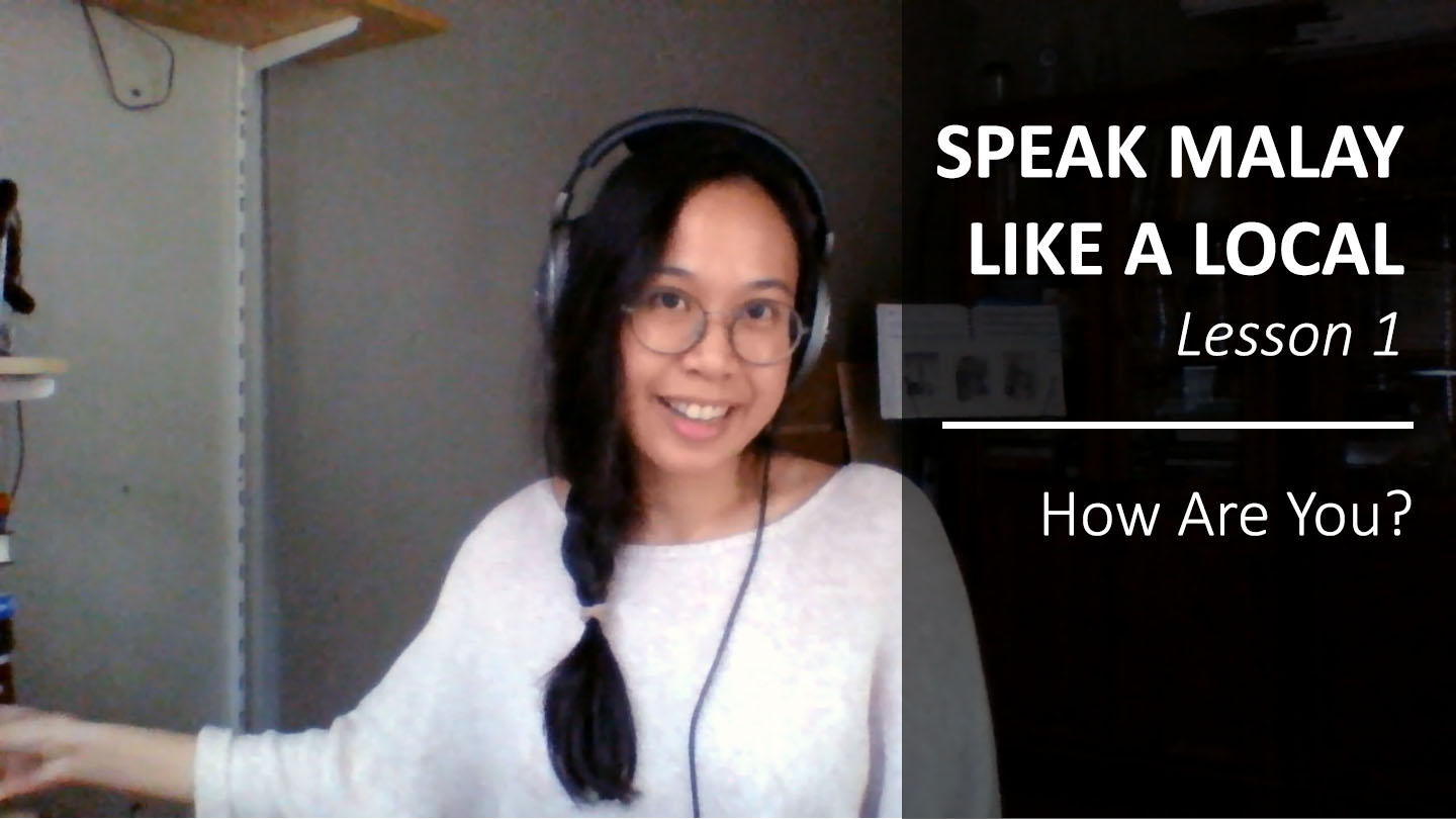Speak Malay Like a Local – Lesson 1: How Are You?