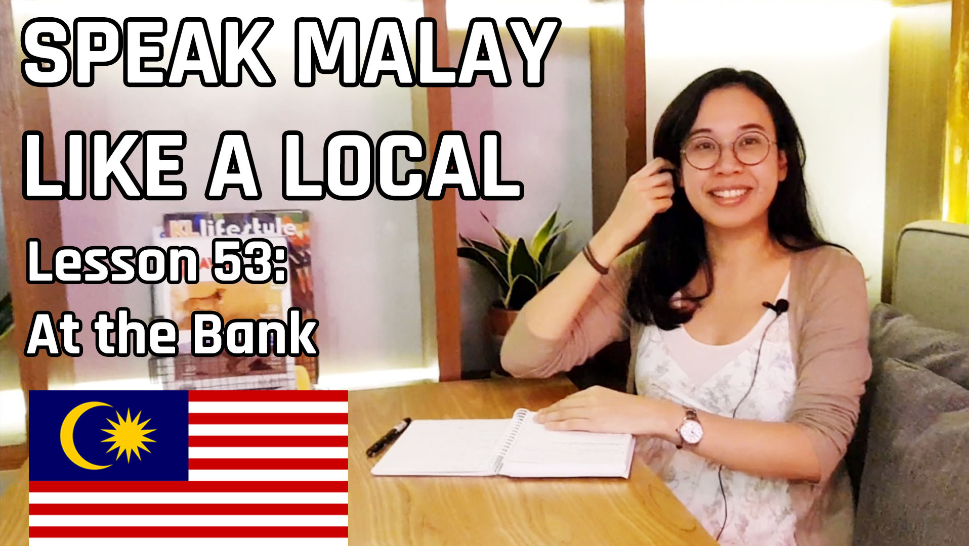 Speak Malay Like a Local – Lesson 53 : At the Bank