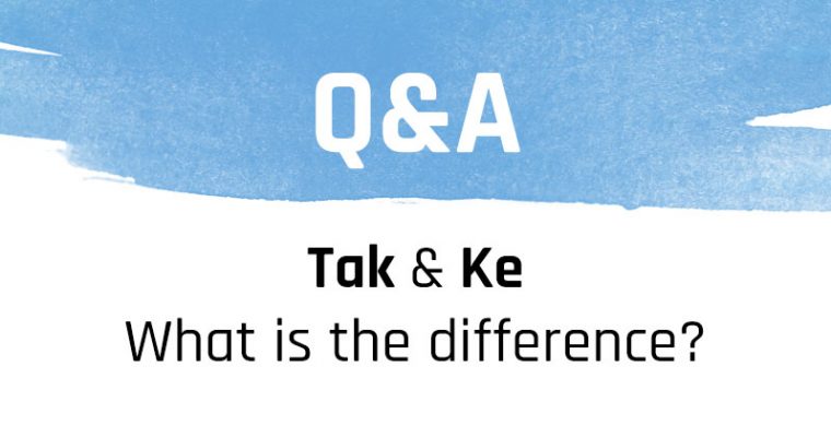 Q&A: Difference between ‘tak’ and ‘ke’ in a question