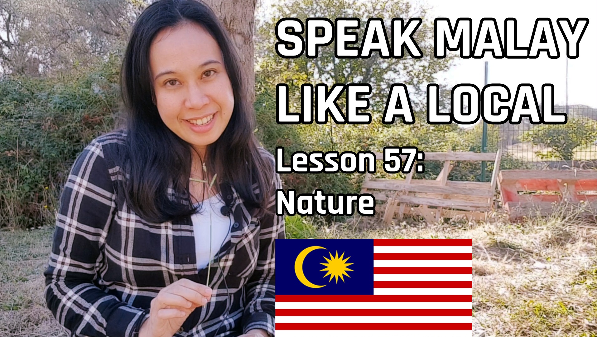 Speak Malay Like a Local – Lesson 57 : Nature