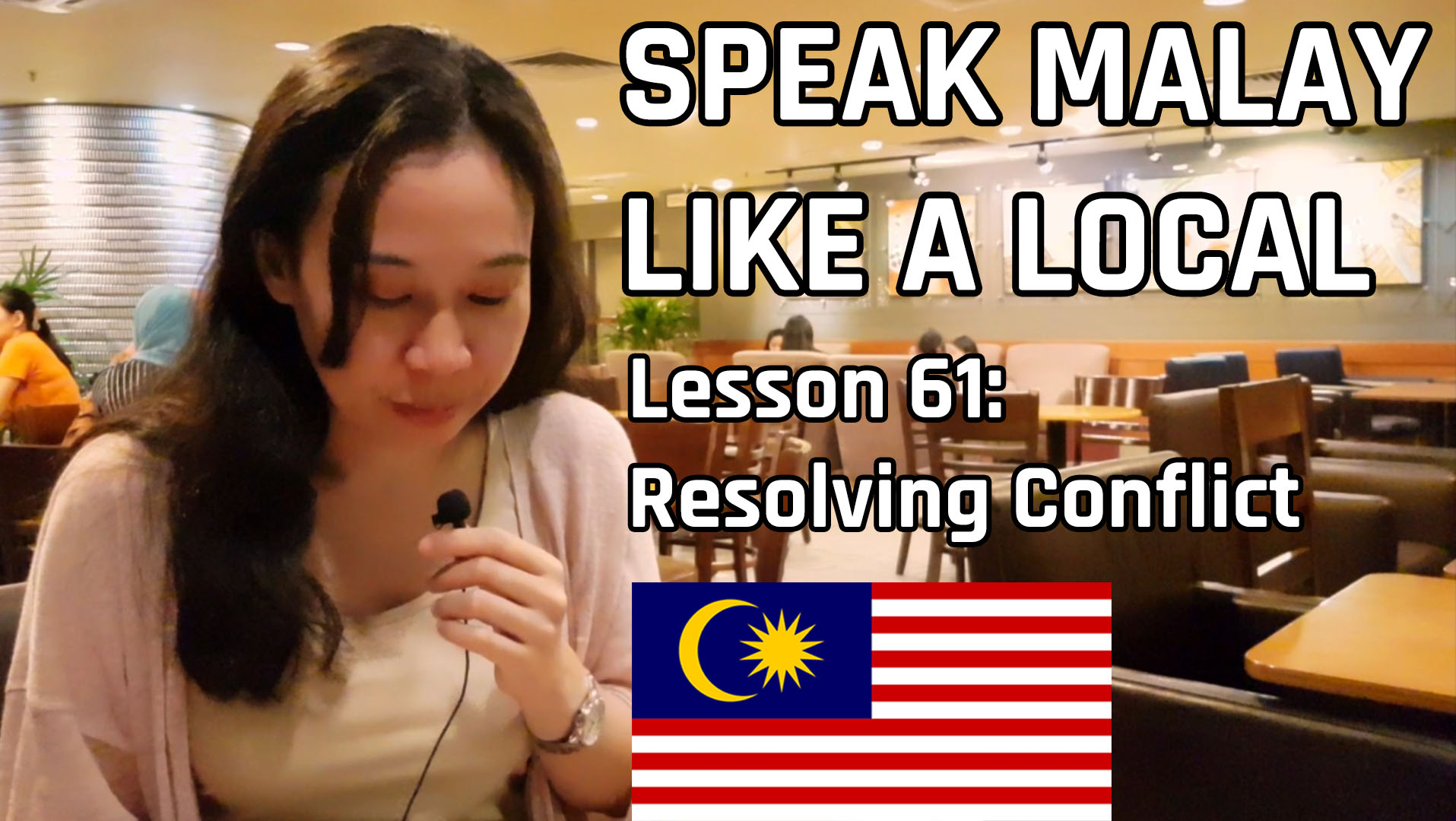 Speak Malay Like a Local – Lesson 61: Resolving Conflict