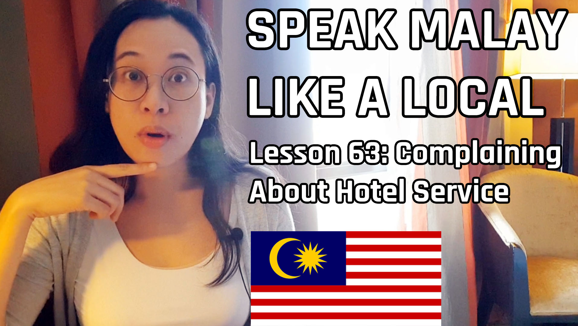 Speak Malay Like a Local – Lesson 63 : How to Complain About a Hotel Service